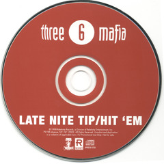 Three 6 Mafia - Late Nite Tip(Dbot Bmore Remix)