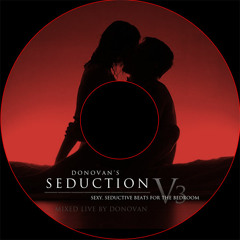 Seduction 3: Sexy, Seductive Beats for the Bedroom, Vol. III  Mixed Live By Donovan  (2009)