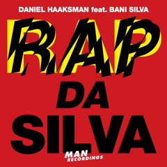 Daniel Haaksman "Rap Da Silva feat. Bani Silva" Acid Washed Remix