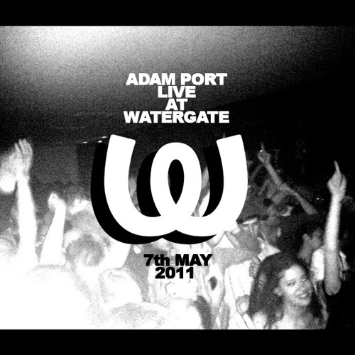 Stream Adam Port live at Watergate // 7th May 2011 by Adam Port | Listen  online for free on SoundCloud