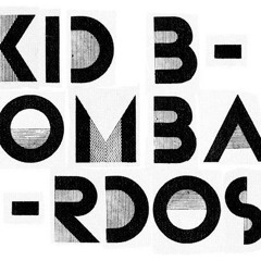 Kid Bombardos - I Round The Bend