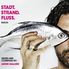 Stadt Strand Fluss mixed by Andre Galluzzi