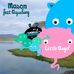 Mason feat. Aqualung - 'Little Angel'  - Robert Babicz Remix [Edit]