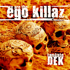 We are the ego killaz (dubstep remix)
