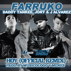 Farruko Ft. Daddy Yankee, Jory & J Alvarez - Hoy (Official Remix)(wWw.DemBowCaLle.NeT)