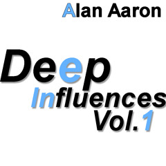 Alan Aaron - Deep Influences - Vol.1 [Mix] - 2011