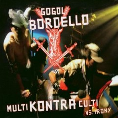Gogol Bordello - Punk Rock Parranda