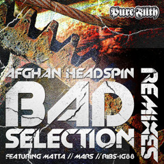 Afghan Headspin - Bad Selection (Mars remix)