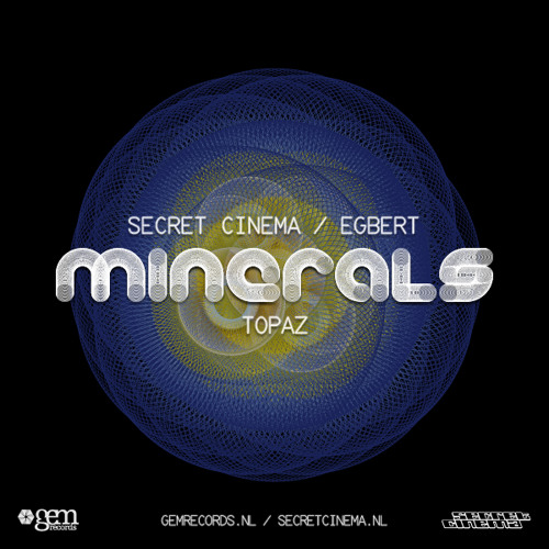 Minerals album track 09 - Secret Cinema and Egbert - Topaz