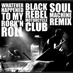Black Rebel Motorcycle Club - Whatever Happened to my Rock'n Roll (Soul Machine Remix)