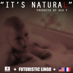 FUTURISTIC LINGO -It's Natural (prod by HEALY "AIR FRANCE")