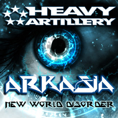 Arkasia - New World Disorder (Out now !! on Heavy Artillery)