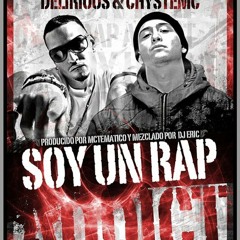 Chystemc ft. Delirious - Soy Un Rap Adicto