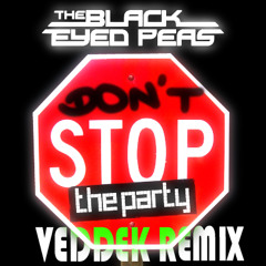 Black Eyed Peas - Don't Stop The Party (Veddek Remix)  [FREE DOWNLOAD]
