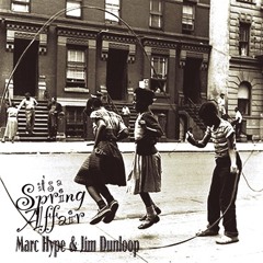 Marc Hype & Jim Dunloop - It's a Spring Affair