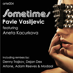 Pavle Vasiljevic feat. Aneta Kacurkova - Sometimes (Full Vocal Mix)