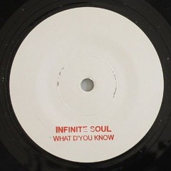 Infinite Soul - What D'You Know
