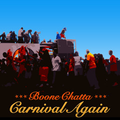 Boone Chatta - Carnival Again