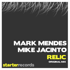 Mike Jacinto, Mark Mendes - Relic (Original Mix)