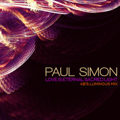 LOVE IS ETERNAL SACRED LIGHT [AB REMIX] - Paul Simon