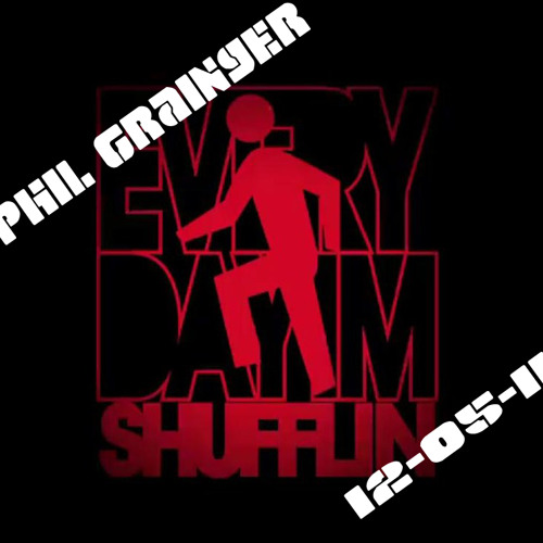 Stream Every Day I'm Shufflin 120511.mp3 by Phil Grainger Listen