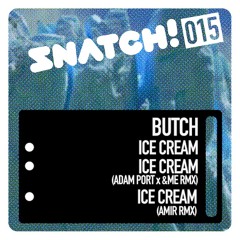 Butch - Ice Cream (Adam Port x &ME Remix / Extract)