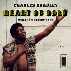 Charles Bradley - Heart of Gold (Neil Young cover)
