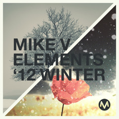 Mike V - Elements 12 Winter