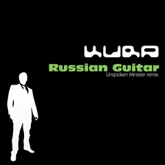 Kura - Russian Guitar (Unspoken Minister Remix)