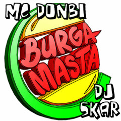 BurgaMasta (MC Donbi & DJ Skar)