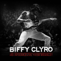 Biffy Clyro // Mountains // Live From Wembley