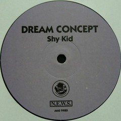 Dream Concept - Shy Kid (War Mix)