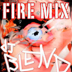 DJ Blend (Fire Mix)