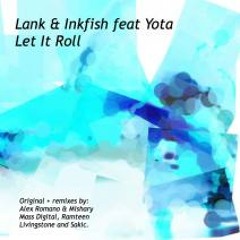 Lank & Inkfish feat. Yota - Let It Roll (Sakic Electro Break RMX) [OUT NOW on Inkfish Rec.]