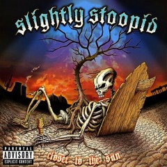 Closer to the Sun by Slightly Stoopid (Subatomik Remix)
