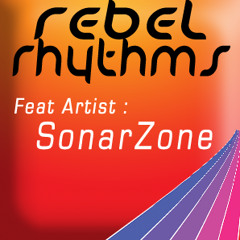Rebel Rhythms - FeatArtist - SonarZone - May13th