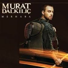 Murat Dalkilic - Merhaba