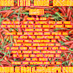 MaDs-LaTiN HoUsE SeSsIoN-May11