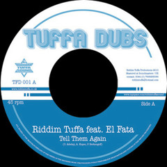 TFD 001 - Riddim Tuffa feat. El Fata - Tell Them Again
