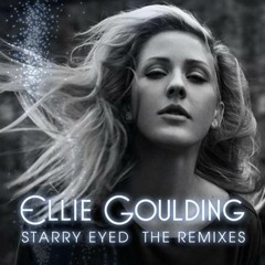 Ellie Goulding - Starry Eyed ( EZD Remix )