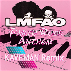 LMFAO ft. Lauren Bennett, GoonRock - Party Rock Anthem (Kaveman Remix)