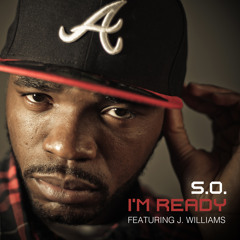 S.O. "I'm Ready" feat. J. Williams