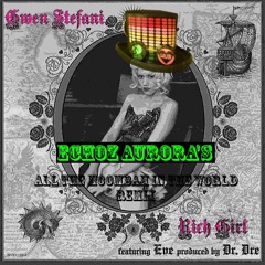 Gwen Stefani - Rich Girl (Echoz' All the Moombah in the World rmx)