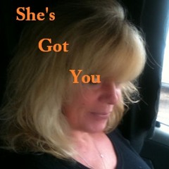 She's Got You