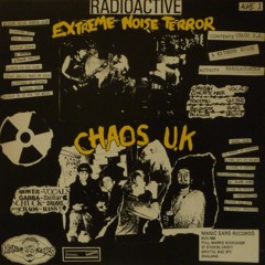 Chaos UK -  split LP, Chaos UK / Extreme Noise Terror  (side b)