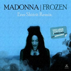 Madonna - Frozen (Erez Shitrit Remix)