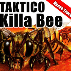 Taktico - Killa bee