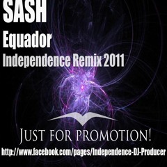 Sash-Equador (Independence Remix 2011)HQ