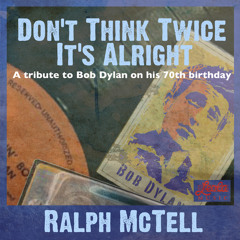 Ralph McTell - Don't Think Twice It's Alright
