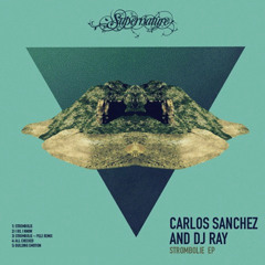 Carlos Sanchez - Strombolie (Pele Remix) - Supernature Recordings